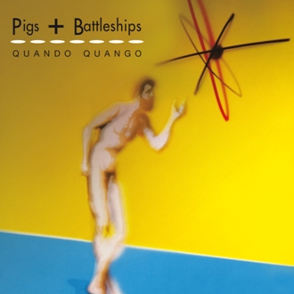 Quando Quango - Pigs + Battleships [FBN 110 CD]